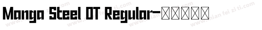 Manga Steel OT Regular字体转换